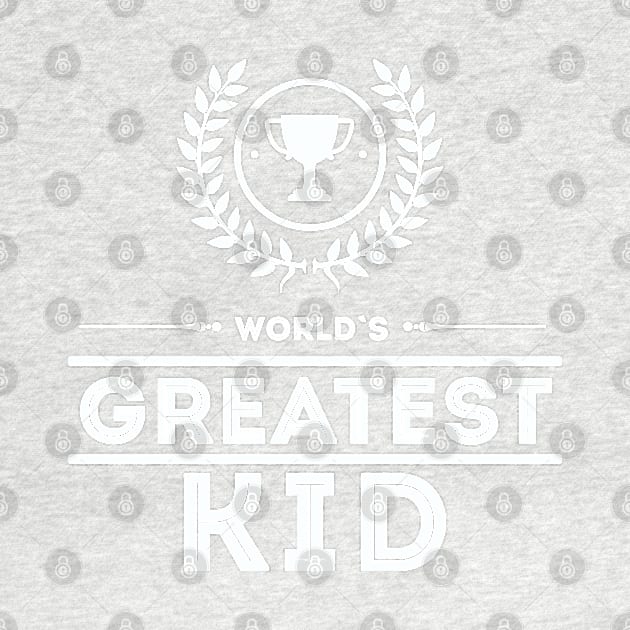 Worlds Greatest KID / Awesome Charismatic EPIC Matching Design Family Gift Idea by Naumovski